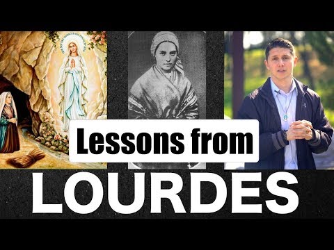 Lessons from Lourdes: Our Lady of Lourdes and St. Bernadette